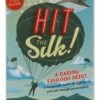 Hit The Silk!